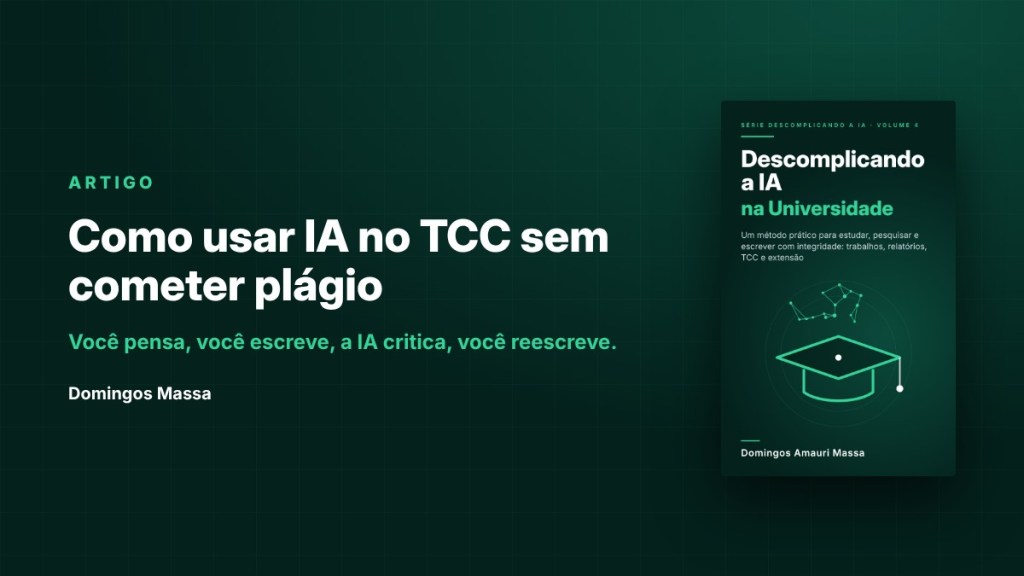 Imagem de um artigo intitulado 'Como usar IA no TCC sem cometer plágio' de Domingos Massa, com um fundo verde e elementos gráficos relacionados à educação. O texto destaca o uso da inteligência artificial na escrita acadêmica.